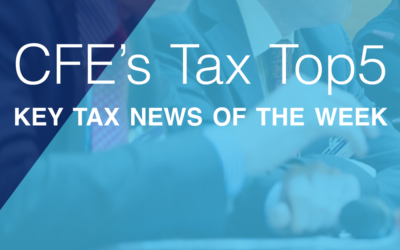 CFE’s Tax Top 5 – 25 July 2022