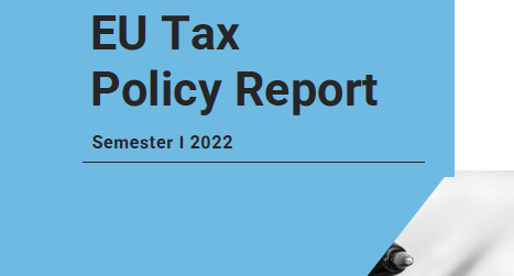CFE’s EU Tax Policy Report – Semester I 2022